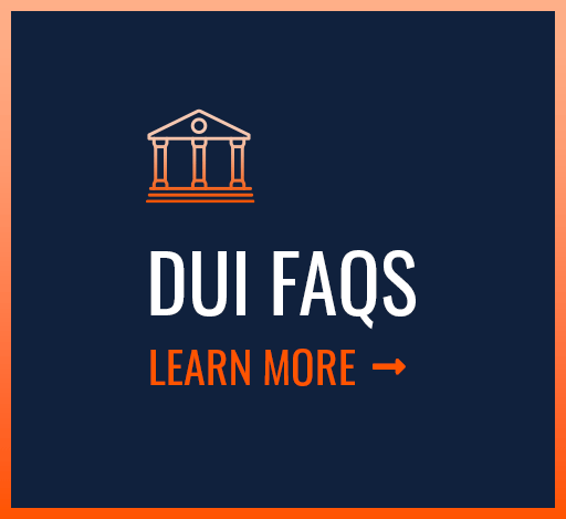 DUI FAQs | Learn More